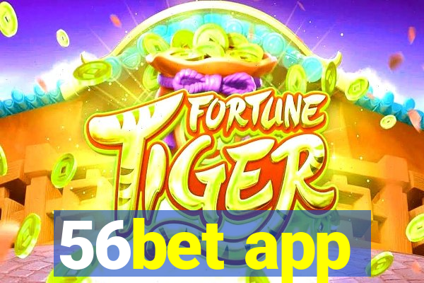 56bet app